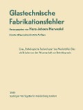 Glastechnische Fabrikationsfehler - Hans Jebsen-Marwedel, K. Dinger