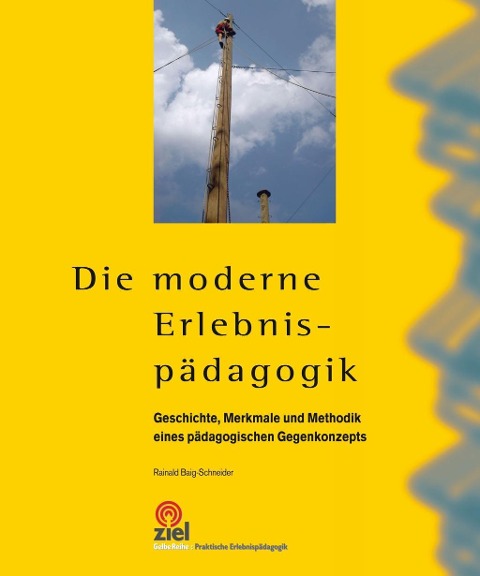 Die moderne Erlebnispädagogik - Rainald Baig-Schneider