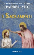 I sacramenti - Livio Fanzaga