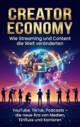 Cover-Bild zum Titel 'Creator Economy: Wie Streaming und Content die Welt veränderten' von 'Anna-Lena Müller'