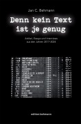 Cover-Bild zum Titel 'Denn kein Text ist je genug' von 'Jan C. Behmann'