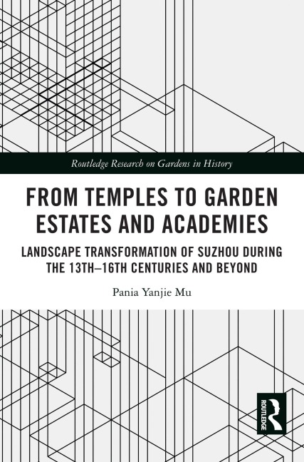 From Temples to Garden Estates and Academies - Pania Yanjie Mu
