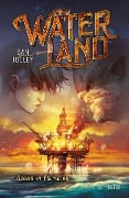 Waterland - Ozean in Flammen - Dan Jolley