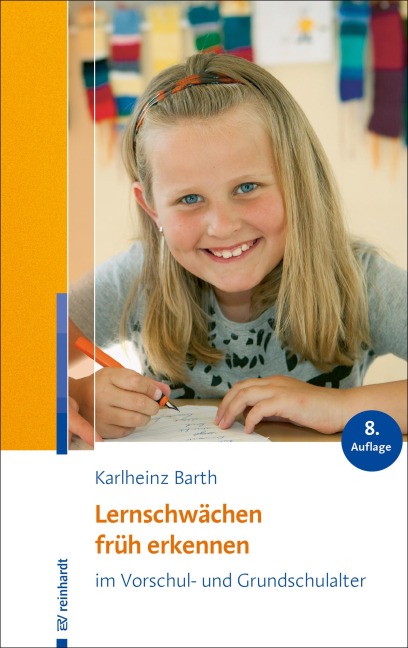 Lernschwächen früh erkennen im Vorschul- und Grundschulalter - Karlheinz Barth