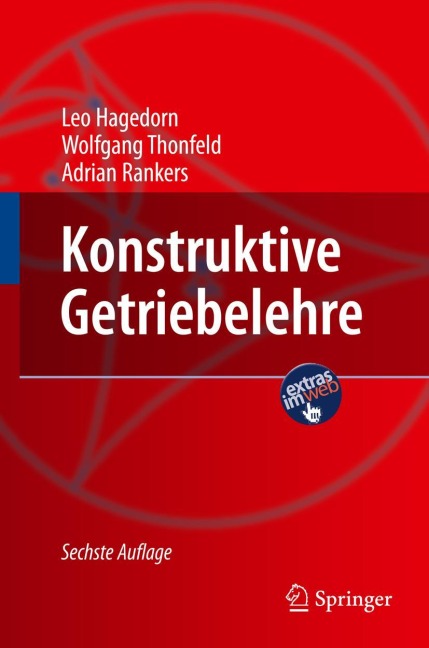 Konstruktive Getriebelehre - Leo Hagedorn, Adrian Rankers, Wolfgang Thonfeld