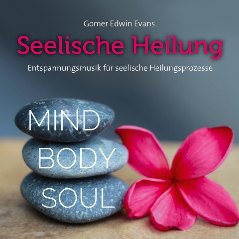 Seelische Heilung - Gomer Edwin Evans