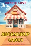 Cover-Bild zum Titel 'Ahornsirup-Chaos (Ein Molly-Sweetwater-Krimi - Band 2)' von 'Sophie Love'