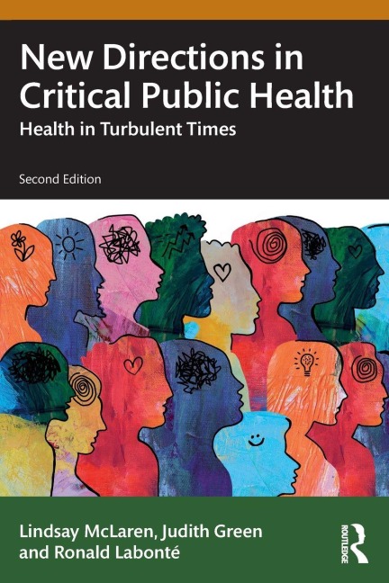 New Directions in Critical Public Health - Lindsay McLaren, Ronald Labonte, Judith Green