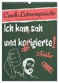 Coole Lehrersprüche (Wandkalender 2024 DIN A3 hoch), CALVENDO Monatskalender - Sabine Löwer