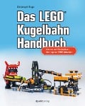 Das LEGO®-Kugelbahn-Handbuch - Christoph Ruge