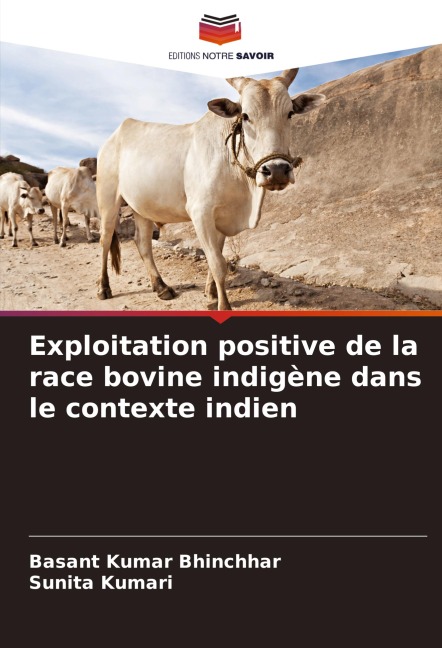 Exploitation positive de la race bovine indigène dans le contexte indien - Basant Kumar Bhinchhar, Sunita Kumari