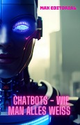 Cover-Bild zum Titel 'Chatbots - Wie man alles weiß' von 'Max Editorial'