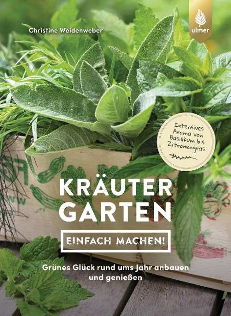 Kräutergarten - einfach machen! - Christine Weidenweber