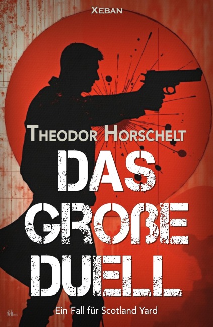Das große Duell - Ein Fall für Scotland Yard - Theodor Horschelt