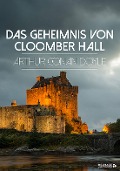 Cover-Bild zum Titel 'Das Geheimnis von Cloomber Hall' von 'Arthur Conan Doyle'
