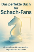 Cover-Bild zum Titel 'Das perfekte Buch für Schach-Fans' von 'Felix Hartmann'