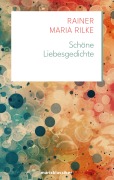 Cover-Bild zum Titel 'Schöne Liebesgedichte' von 'Rainer Maria Rilke'