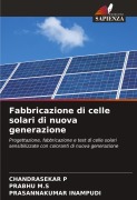 Cover-Bild zum Titel 'Fabbricazione di celle solari di nuova generazione' von 'Chandrasekar P, Prabhu M. S, Prasannakumar Inampudi'