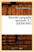 Cover-Bild zum Titel 'Précis de la Géographie Universelle . T. 2 (Éd.1845-1847)' von 'Conrad Malte-Brun'