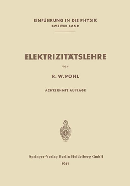 Elektrizitätslehre - Robert Wichard Pohl
