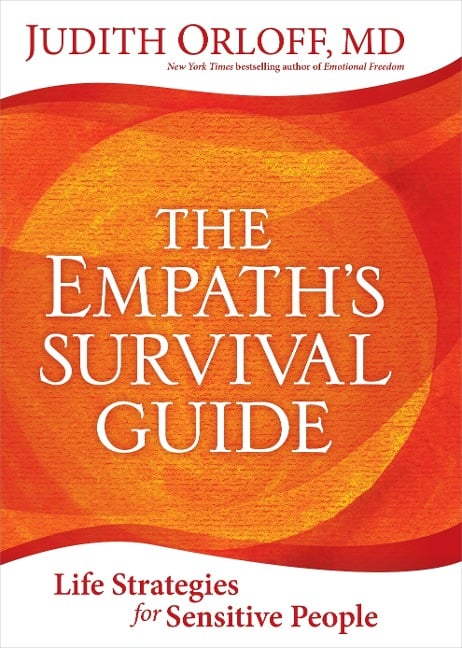 The Empath's Survival Guide - Judith Orloff