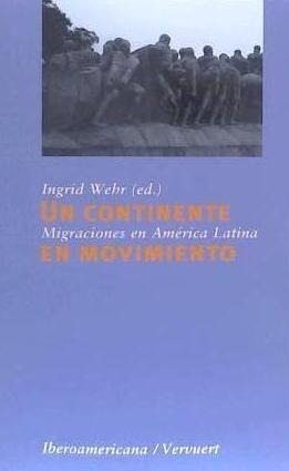 Un continente en movimiento : migraciones en América Latina - 