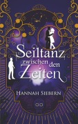 Cover-Bild zum Titel 'Seiltanz zwischen den Zeiten' von 'Hannah Siebern'