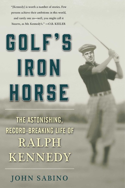 Golf's Iron Horse - John Sabino
