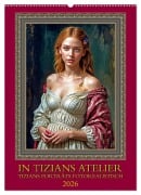Cover-Bild zum Titel 'In Tizians Atelier (Wandkalender 2026 DIN A2 hoch), CALVENDO Monatskalender' von 'Werner Braun'