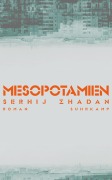 Cover-Bild zum Titel 'Mesopotamien' von 'Serhij Zhadan'