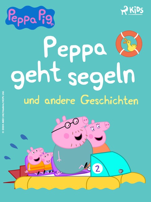 Peppa Wutz - Peppa geht segeln und andere Geschichten - Neville Astley, Mark Baker