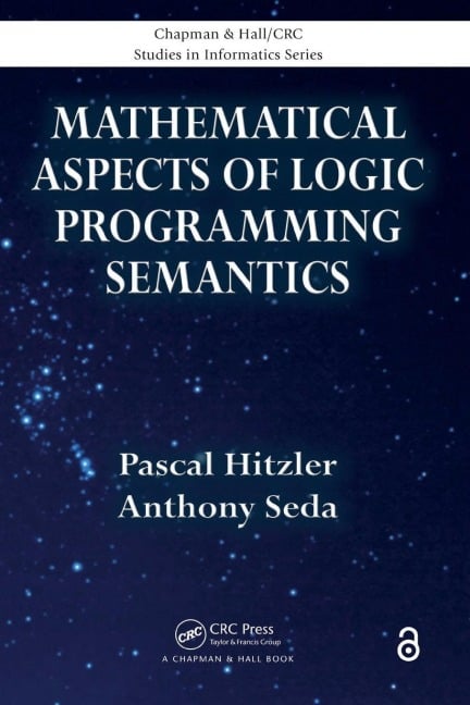 Mathematical Aspects of Logic Programming Semantics - Pascal Hitzler, Anthony Seda