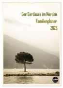 Cover-Bild zum Titel 'Der Gardasee im Norden - Familienplaner 2026 (Wandkalender 2026 DIN A2 hoch), CALVENDO Monatskalender' von 'Sebastian Rost'