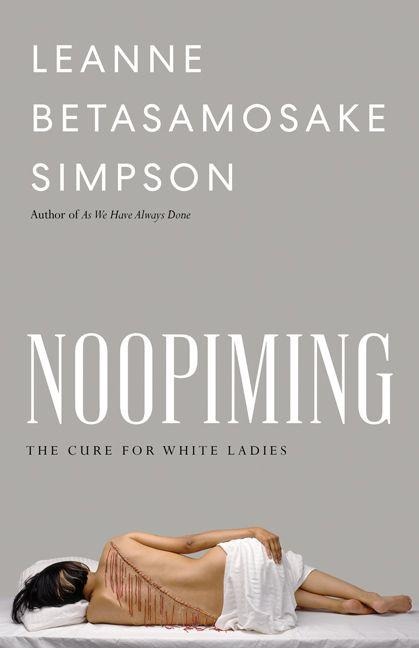 Noopiming - Leanne Betasamosake Simpson