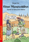 Kleiner Pilgersprachführer - Raimund Joos