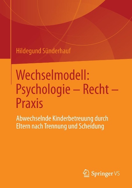 Wechselmodell: Psychologie - Recht - Praxis - Hildegund Sünderhauf