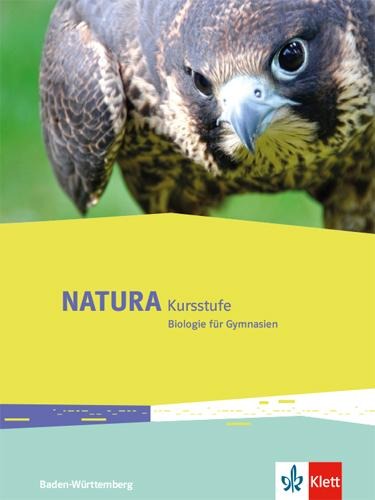Natura Kursstufe. Ausgabe Baden-Württemberg. Schülerbuch Klassen 10-12 (G8), Klassen 11-13 (G9) - 