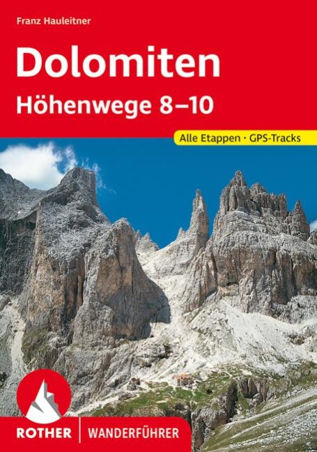 Dolomiten Höhenwege 8-10 - Franz Hauleitner