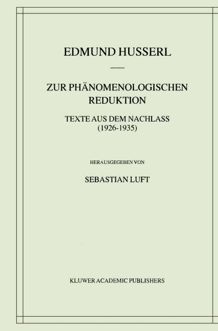 Zur Phänomenologischen Reduktion - Sebastian Luft, Edmund Husserl