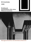 Cover-Bild zum Titel '1929 Rußland: Architektur für eine Weltrevolution' von 'El Lissitzky'