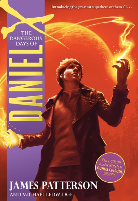 The Dangerous Days of Daniel X - James Patterson