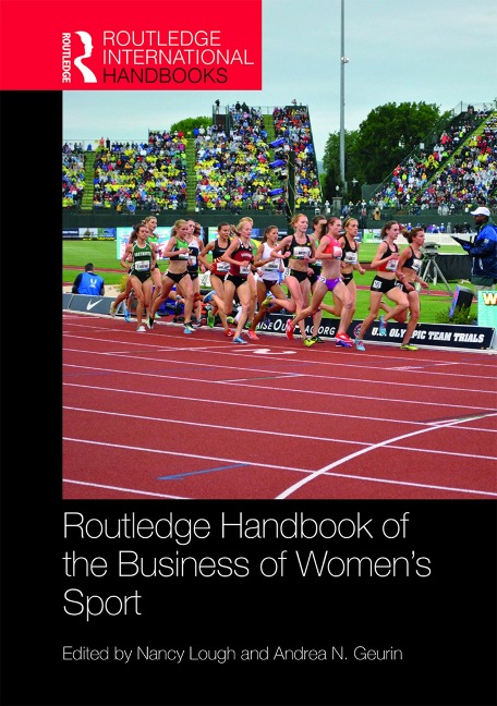 Routledge Handbook of the Business of Women's Sport - 