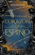 Cover-Bild zum Titel 'Corazón de Espino / Heart of Thorns' von 'Bree Barton'