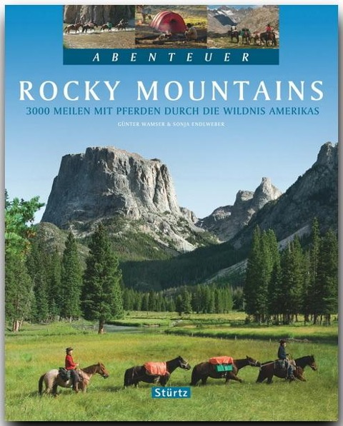 Abenteuer Rocky Mountains - Günter Wamser, Sonja Endlweber