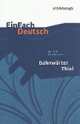 Bahnwärter Thiel. EinFach Deutsch Textausgaben - Gerhart Hauptmann