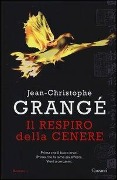 Cover-Bild zum Titel 'Il respiro della cenere' von 'Jean-Christophe Grangé'
