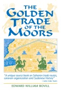 Cover-Bild zum Titel 'The Golden Trade of the Moors' von 'E. W. Bovill, Edward W. Bovill'