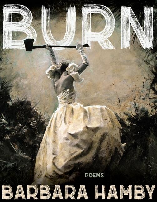 Burn - Barbara Hamby