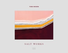 Cover-Bild zum Titel 'Tom Hegen. Salt Works' von ''