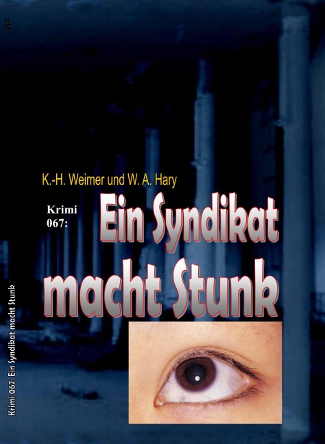 Weimer-Krimi 067: Ein Syndikat macht Stunk - Wilfried A. Hary, K. -H. Weimer
